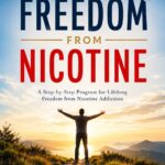 Achieving Freedom from Nicotine Addiction